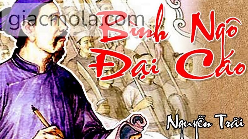 Bình Ngô Đại Cáo - Tác phẩm văn học để đời của Nguyễn Trãi